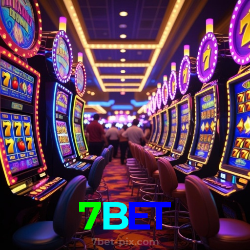 7BET：Jogue agora e desafie a sorte em nosso cassino online!