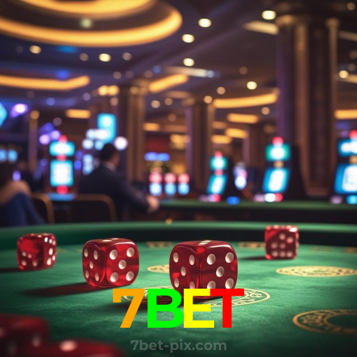 7BET：Em nosso cassino online, a sorte está ao seu lado! Aposte agora!