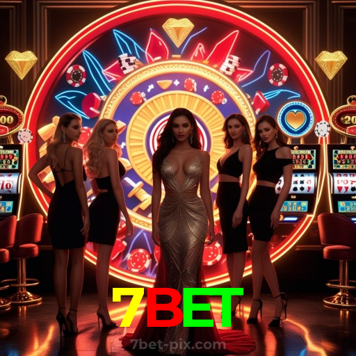 7BET:Aposte em nosso cassino e viva uma experiência única de diversão!
