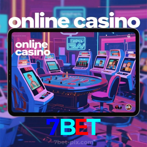 7BET：Cada aposta é uma nova vitória em nosso cassino online!